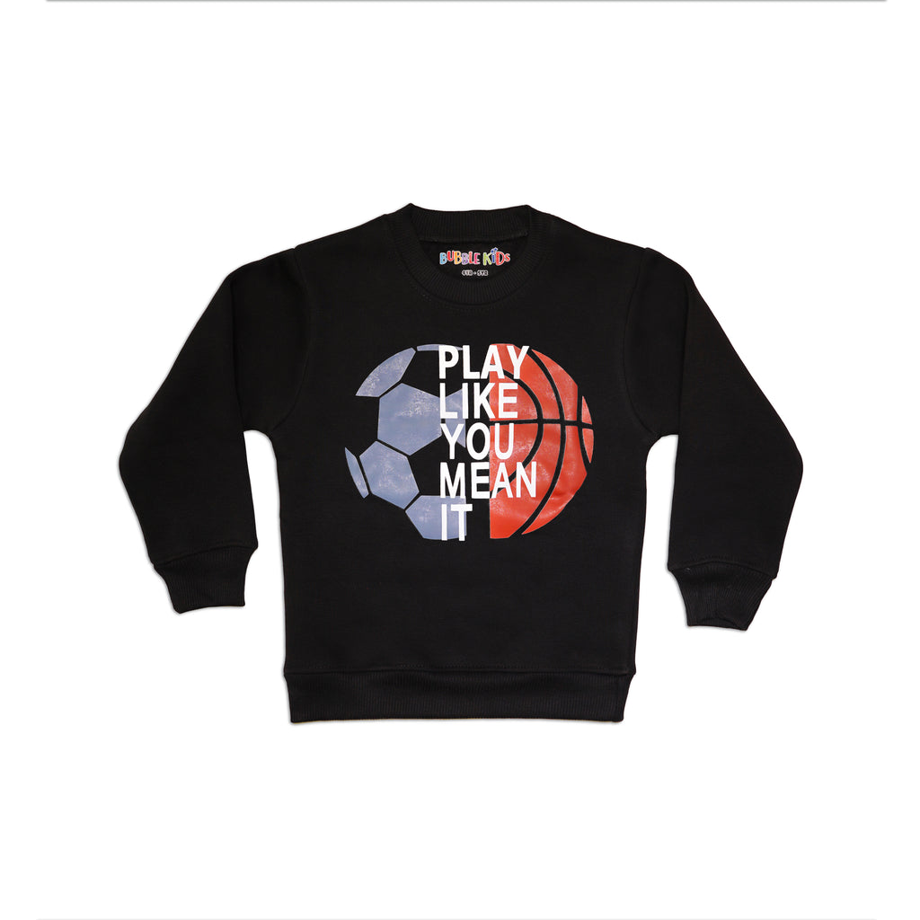 Fleece black sweatshirt play like you mean it