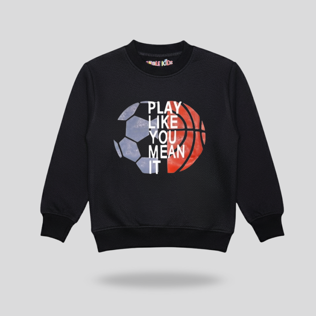 Fleece black sweatshirt play like you mean it